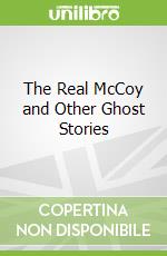 The Real McCoy and Other Ghost Stories