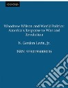 Woodrow Wilson and World Politics libro str