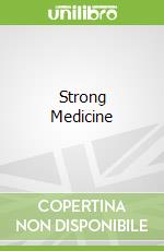 Strong Medicine