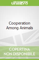 Cooperation Among Animals