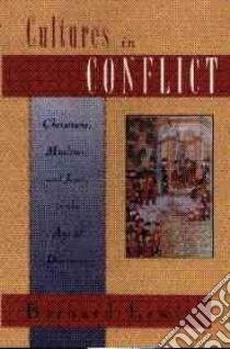 Cultures in Conflict libro in lingua di Bernard Lewis