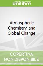 Atmospheric Chemistry and Global Change