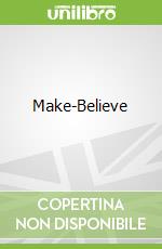 Make-Believe
