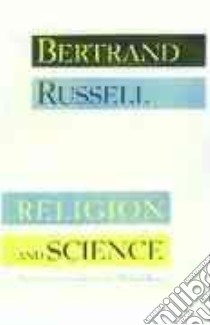 Religion and Science libro in lingua di Russell Bertrand