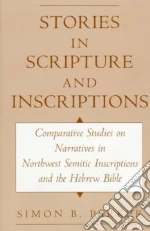 Stories in Scripture and Inscriptions