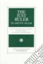 The Just Ruler (Al-Sultan Al-Adil) in Shi'Ite Islam