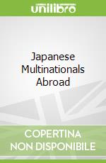 Japanese Multinationals Abroad