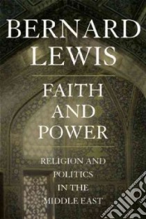 Faith and Power libro in lingua di Lewis Bernard