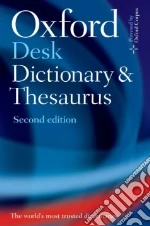 The Oxford Desk Dictionary and Thesaurus