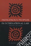 Indigenous Peoples in International Law libro str
