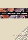 Handbook of Social Work in Health And Aging libro str