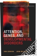 Attention, Genes, and Developmental Disorders