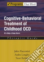 Cognitive-Behavioral Treatment of Childhood OCD