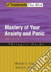 Mastery of Your Anxiety and Panic libro str