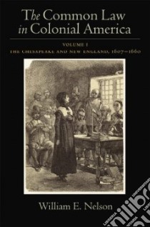 The Common Law in Colonial America libro in lingua di Nelson William Edward