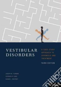 Vestibular Disorders libro in lingua di Furman Joseph M., Cass Stephen P., Whitney Susan L.