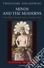 Minos and the Moderns
