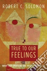 True to Our Feelings