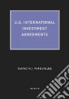 U.S. International Investment Agreements libro str