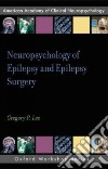 Neuropsychology of Epilepsy and Epilepsy Surgery libro str