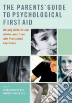 The Parents' Guide to Psychological First Aid