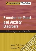 Exercise for Mood and Anxiety Disorders