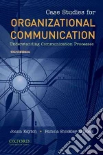 Case Studies for Organizational Communication