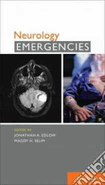 Neurology Emergencies libro in lingua di Edlow Jonathan A. (EDT), Selim Magdy H. M.d. (EDT)