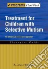 Treatment for Children With Selective Mutism libro str
