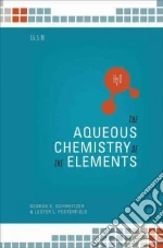 The Aqueous Chemistry of the Elements