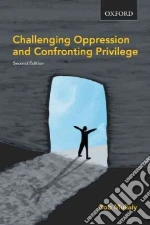 Challenging Oppression and Confronting Privilege