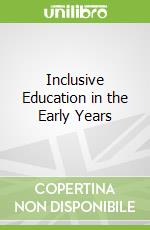 Inclusive Education in the Early Years