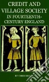 Credit and Village Society in Fourteenth-Century England libro str