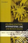 Globalization, International Law, and Human Rights libro str