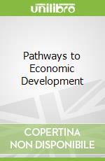 Pathways to Economic Development