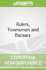 Rulers, Townsmen and Bazaars