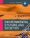 Ib course book: environmental systems and societies. Per le Scuole superiori. Con espansione online libro str