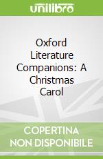 Oxford Literature Companions: A Christmas Carol