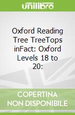 Oxford Reading Tree TreeTops inFact: Oxford Levels 18 to 20: