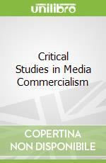 Critical Studies in Media Commercialism
