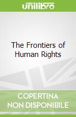 The Frontiers of Human Rights