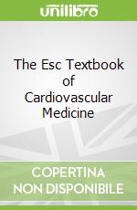 The Esc Textbook of Cardiovascular Medicine