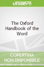 The Oxford Handbook of the Word