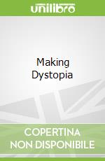 Making Dystopia libro str
