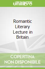 Romantic Literary Lecture in Britain
