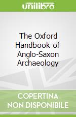 The Oxford Handbook of Anglo-Saxon Archaeology