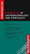Emergencies in Gastroenterology and Hepatology libro str
