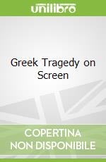 Greek Tragedy on Screen libro str