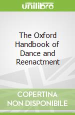 The Oxford Handbook of Dance and Reenactment
