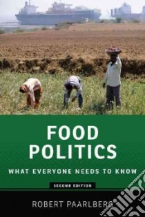Food Politics libro in lingua di Paarlberg Robert